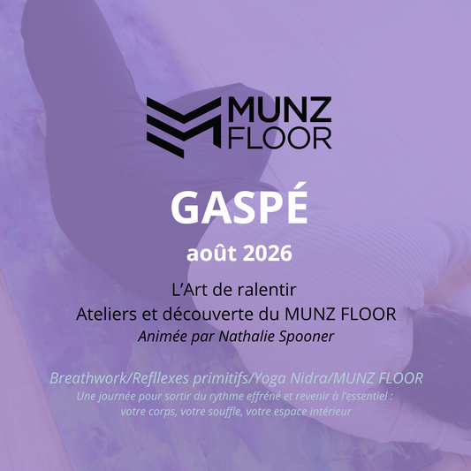 À venir - Journée l'art de ralentir et découverte du MUNZ FLOOR® à Gaspé